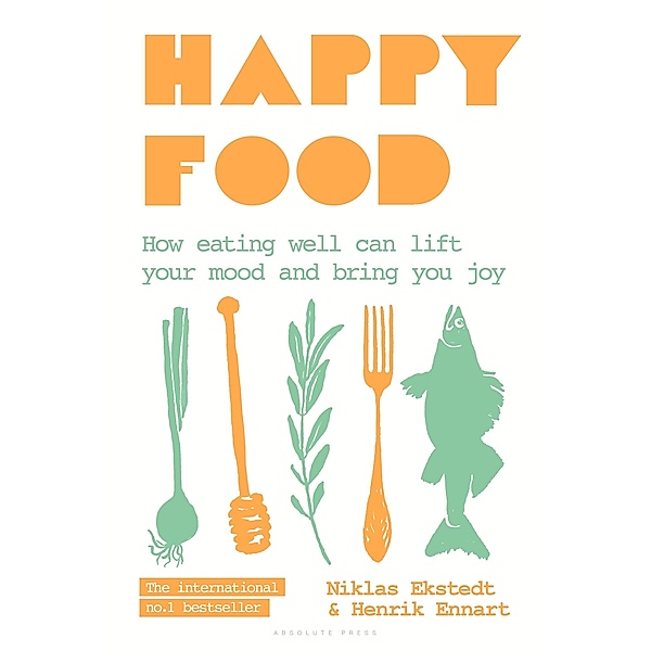 Happy Food, Niklas Ekstedt, Henrik Ennart