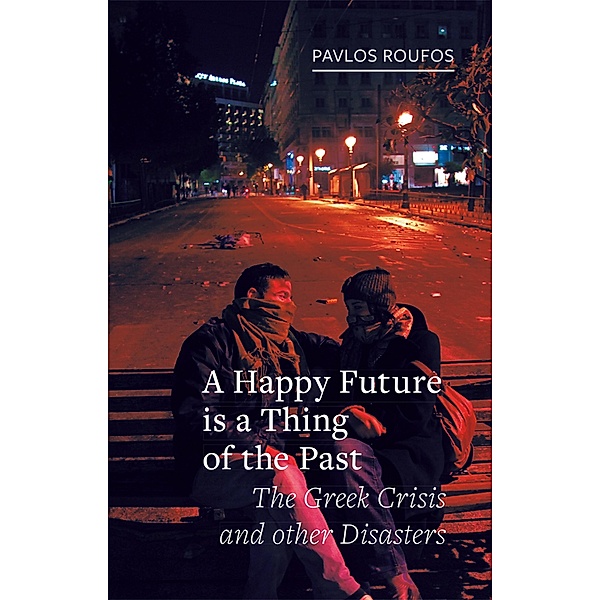 Happy Future Is a Thing of the Past / Field Notes, Roufos Pavlos Roufos