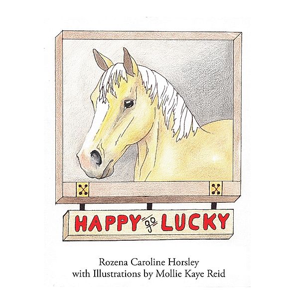 Happy Go Lucky!, Rozena Caroline Horsley