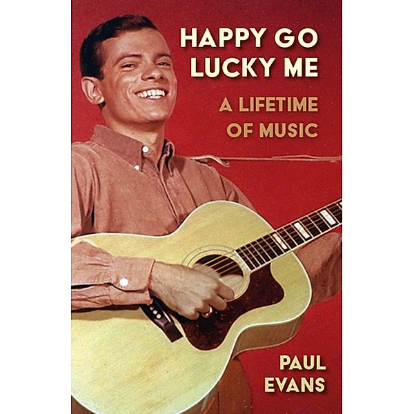 Happy Go Lucky Me, Paul Evans