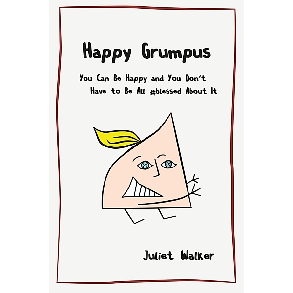 Happy Grumpus, Juliet Walker