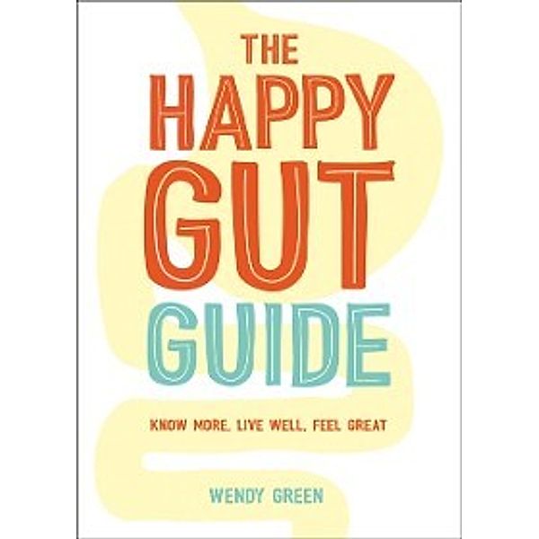 Happy Gut Guide, Wendy Green