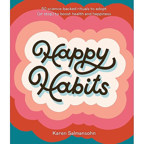 Happy Habits, Karen Salmansohn