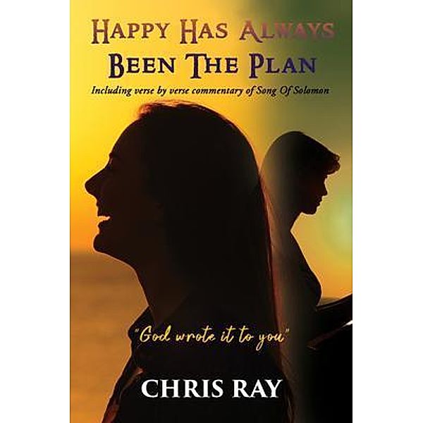 Happy Has Always Been The Plan / GoldTouch Press, LLC, Chris Ray
