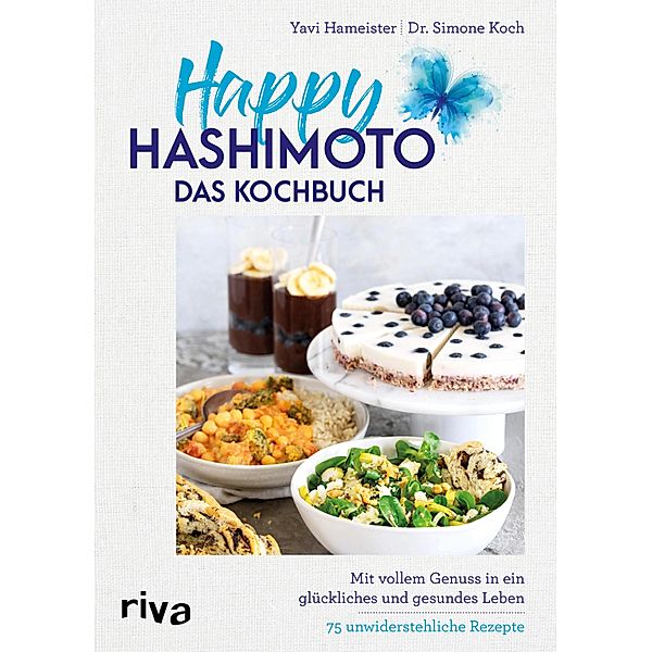 Happy Hashimoto - Das Kochbuch, Yavi Hameister, Simone Koch