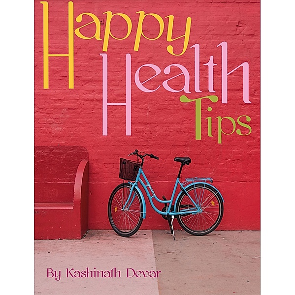 Happy Health Tips, DigitalDevar, Kashinath Devar