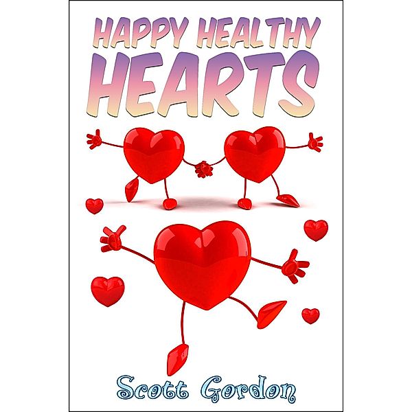 Happy Healthy Hearts, Scott Gordon