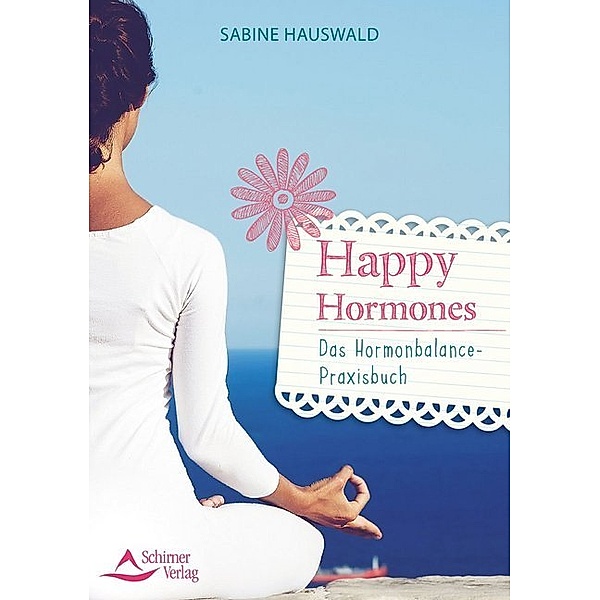 Happy Hormones, Sabine Hauswald