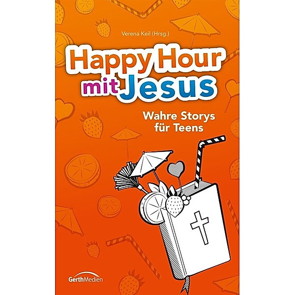 Happy Hour mit Jesus, Verena Keil