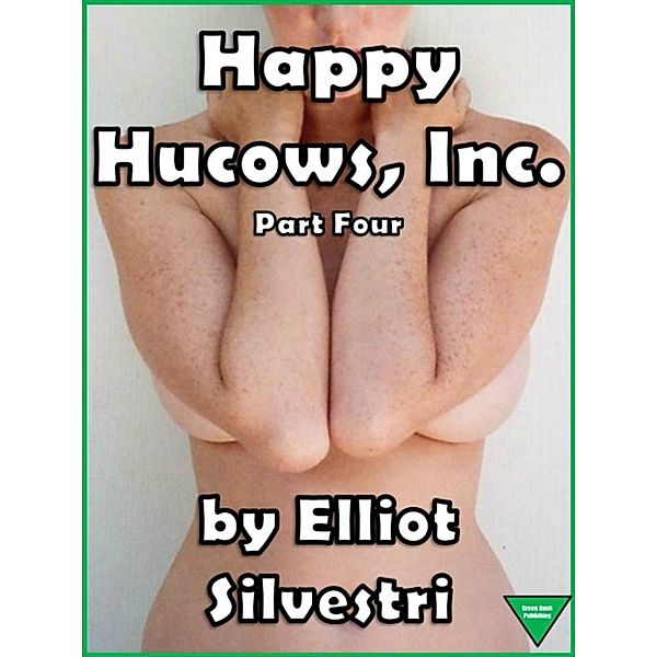 Happy Hucows, Inc. Part Four, Elliot Silvestri