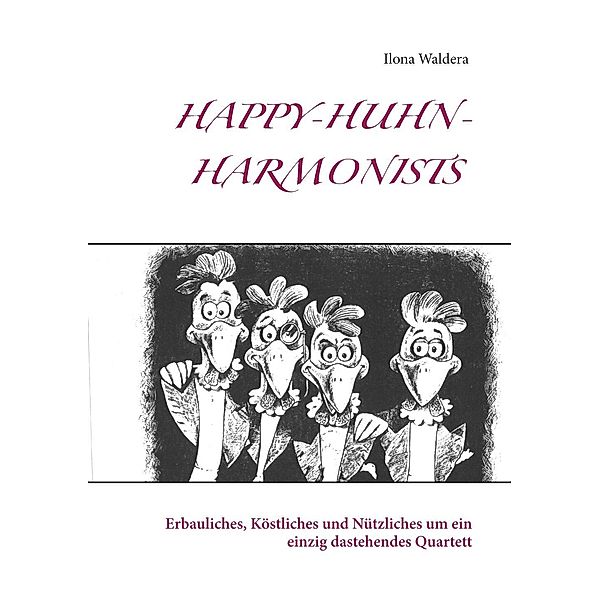 Happy-Huhn-Harmonists, Ilona Waldera
