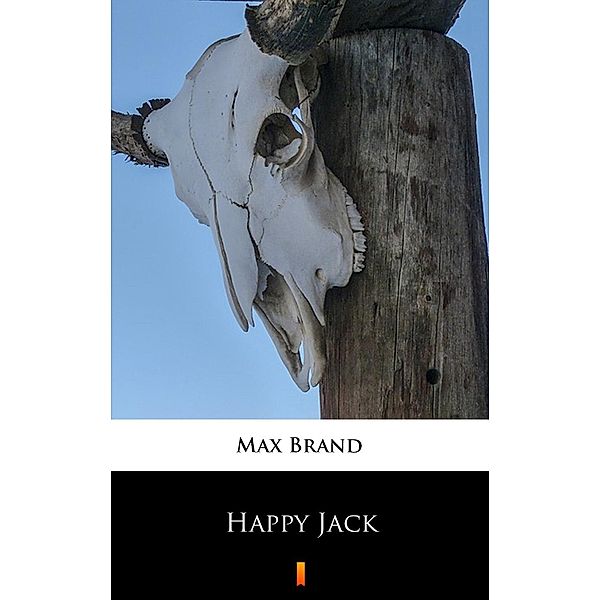 Happy Jack, Max Brand