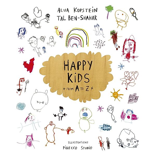 Happy kids: from A to Z, Alua Kopstein, Tal Ben-Shahar