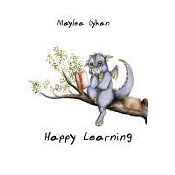 Happy Learning, Maylea Lyhan