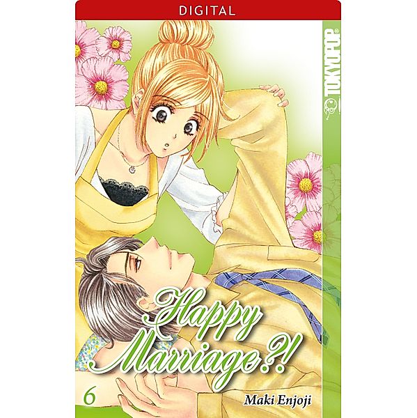 Happy Marriage?! 06 / Happy Marriage?! Bd.6, Maki Enjoji