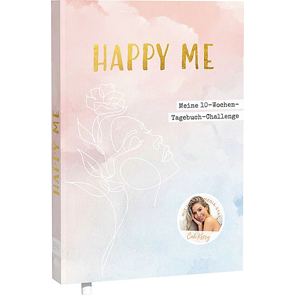 Happy me - Meine 10-Wochen-Tagebuch-Challenge mit Social-Media-Star Cali Kessy, Cali Kessy