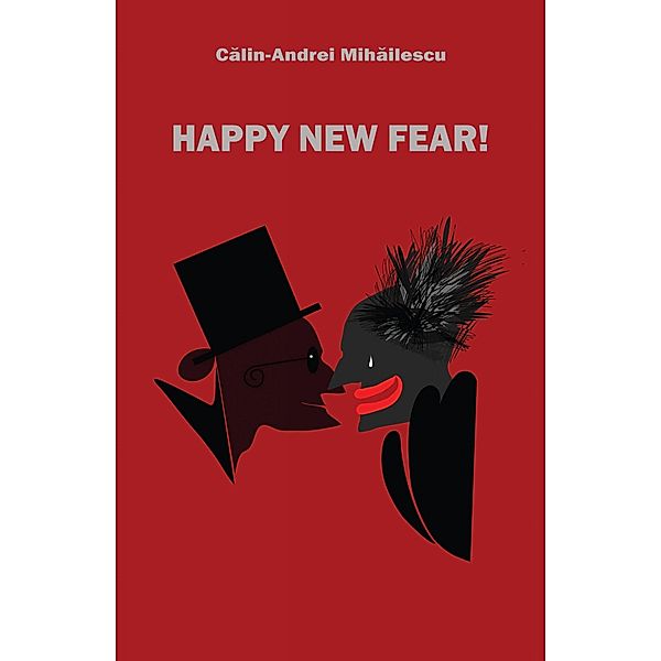 Happy New Fear!, Calin-Andrei Mihailescu