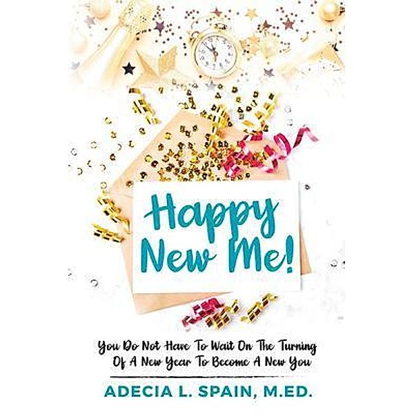 Happy New Me!, Adecia L Spain