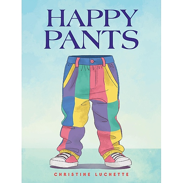 Happy Pants, Christine Luchette