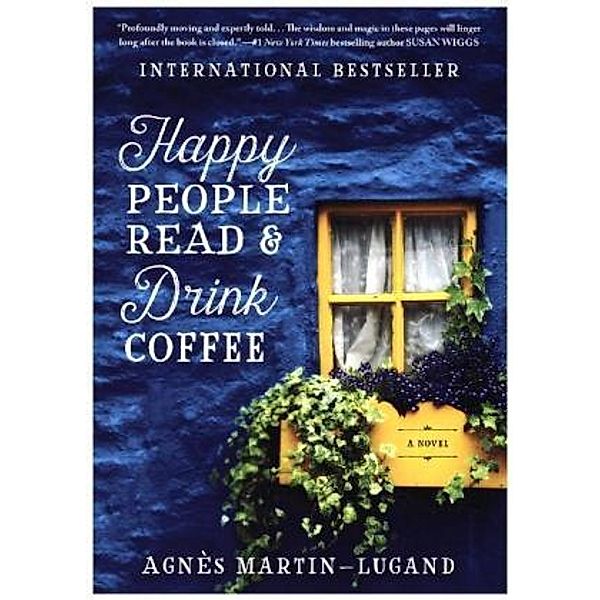 Happy People Read and Drink Coffee, Agnès Martin-Lugand