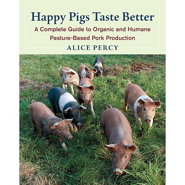 Happy Pigs Taste Better, Alice Percy