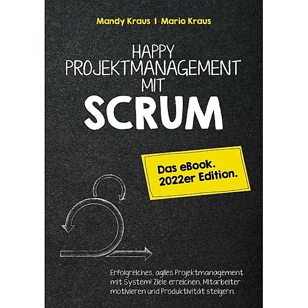 Happy Projektmanagement mit Scrum, Mario Kraus Mandy Kraus