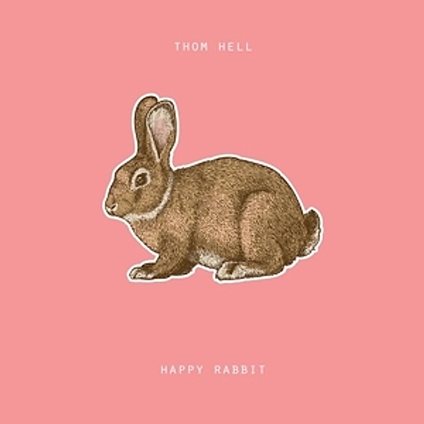 Happy Rabbit, Thom hell