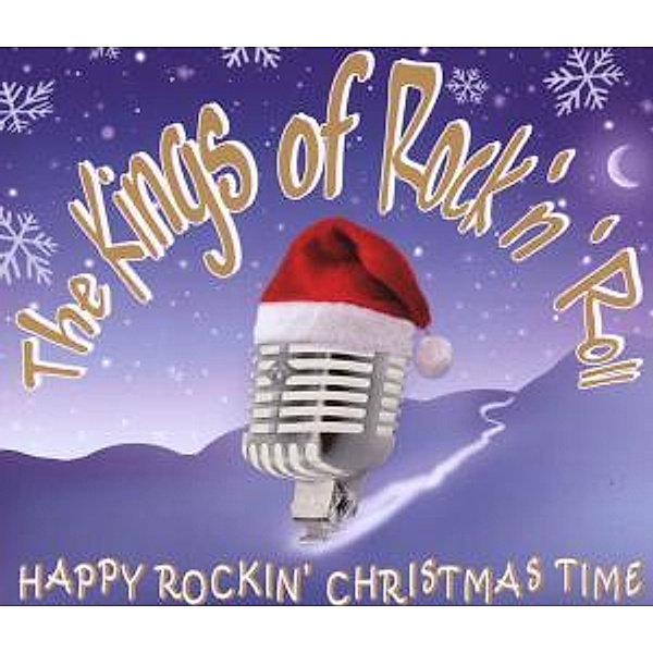 Happy Rockin' Christmas Time, The Kings Of Rock 'n' Roll
