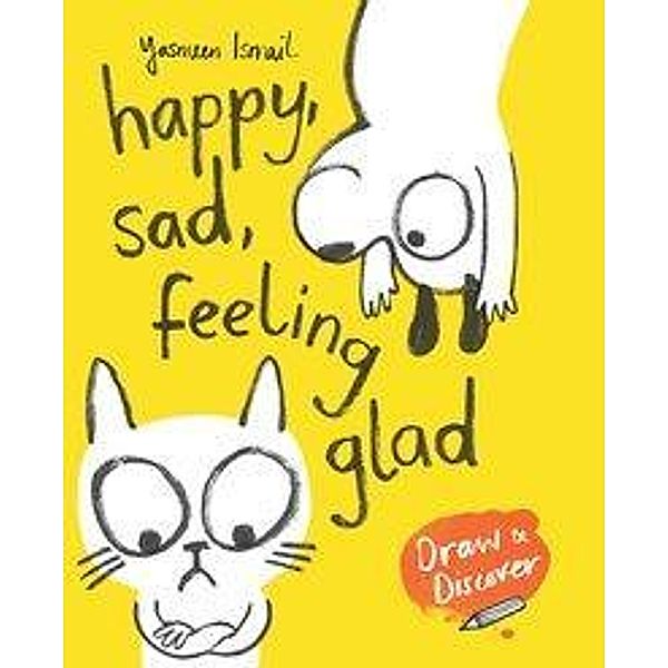 Happy, Sad, Feeling Glad, Yasmeen Ismail