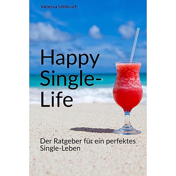 Happy Single-Life, Vanessa Umbruch