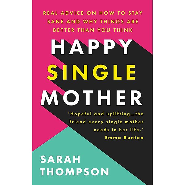 Happy Single Mother, Sarah Thompson