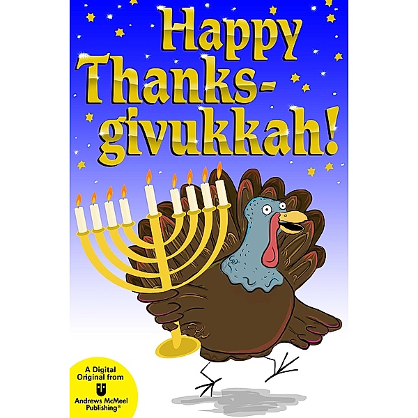 Happy Thanksgivukkah! / Andrews McMeel Publishing