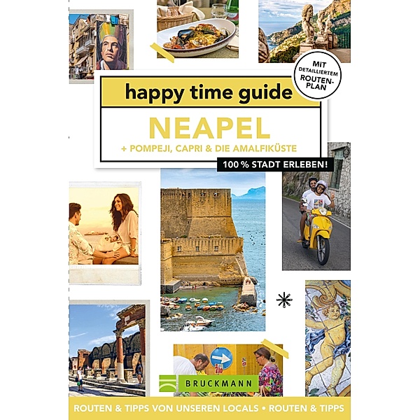 happy time guide Neapel + Pompeji, Capri & die Amalfiküste / happy time guide, Iris de Brouwer