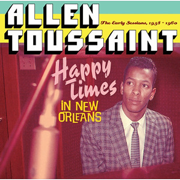 Happy Times In New Orleans, Allen Toussaint