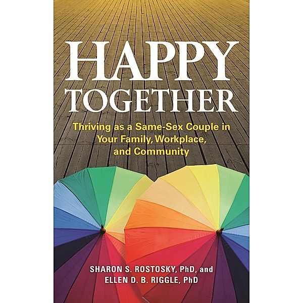 Happy Together / APA LifeTools Series, Sharon Scales Rostosky, Ellen D. B. Riggle