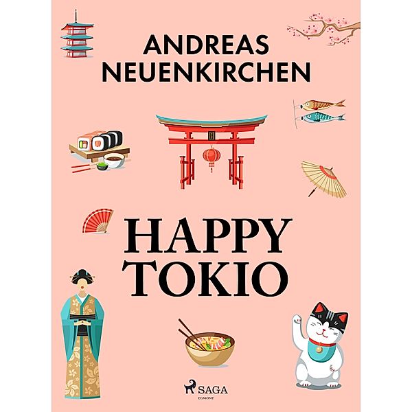 Happy Tokio, Andreas Neuenkirchen