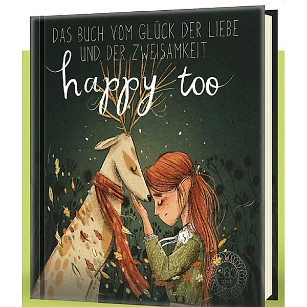Happy too... Das Buch vom Glück der Liebe und der Zweisamkeit, Laura Liebeskind