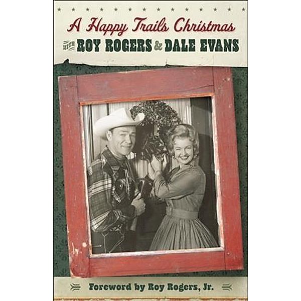 Happy Trails Christmas, Roy Rogers