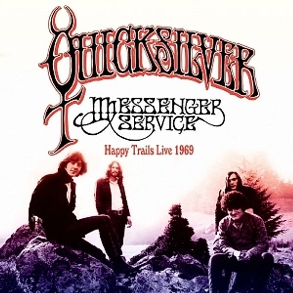 Happy Trails Live 1969, Quicksilver Messenger Service