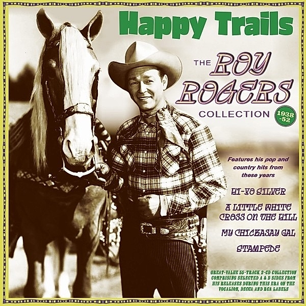 Happy Trails - The Roy Rogers Collection 1938-52, Roy Rogers