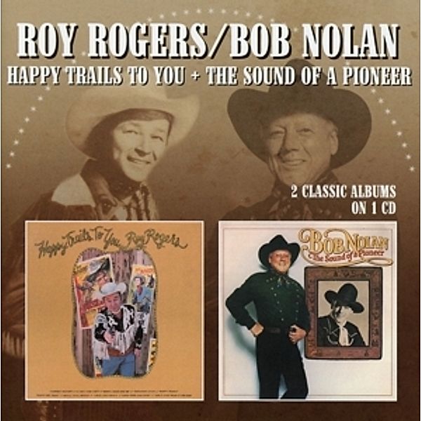 Happy Trails To You/Sound Of A Pioneer, Roy Rogers, Bob Nolan