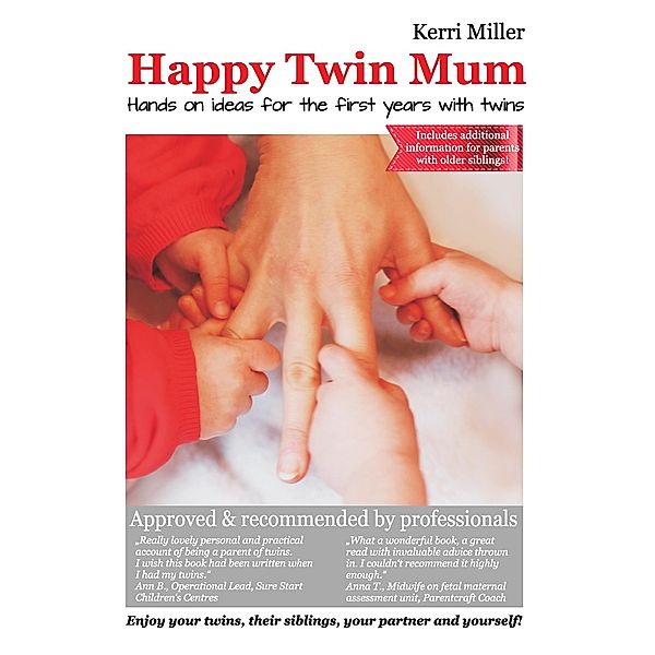 Happy Twin Mum - Hands on Ideas for the First Years with Twins, Kerri Miller