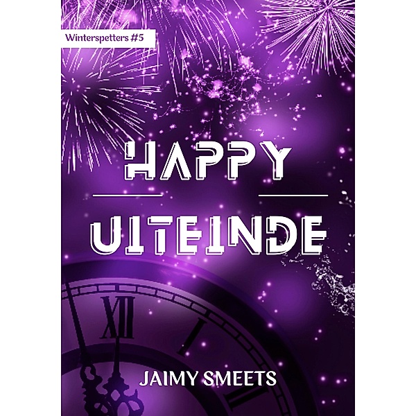 Happy uiteinde (Winterspetters, #5) / Winterspetters, Jaimy Smeets