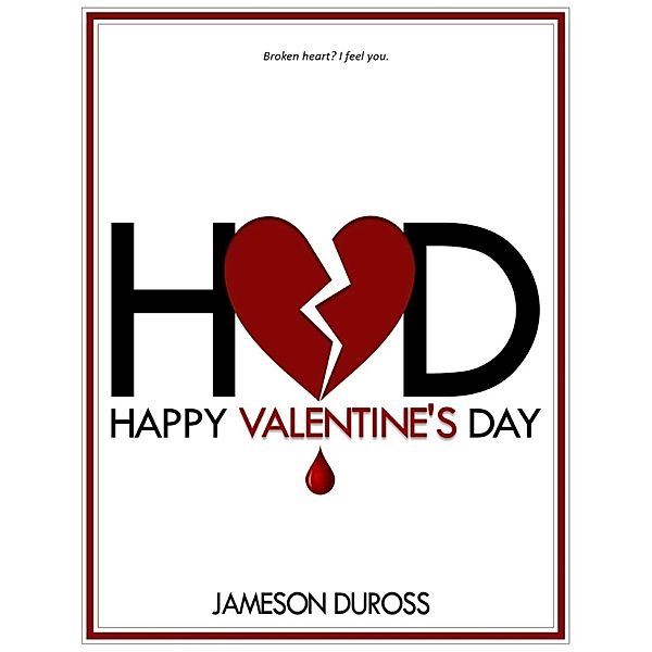 Happy Valentine's Day, Jameson Duross