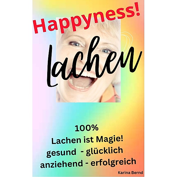 Happyness! Lachen, Karina Bernd