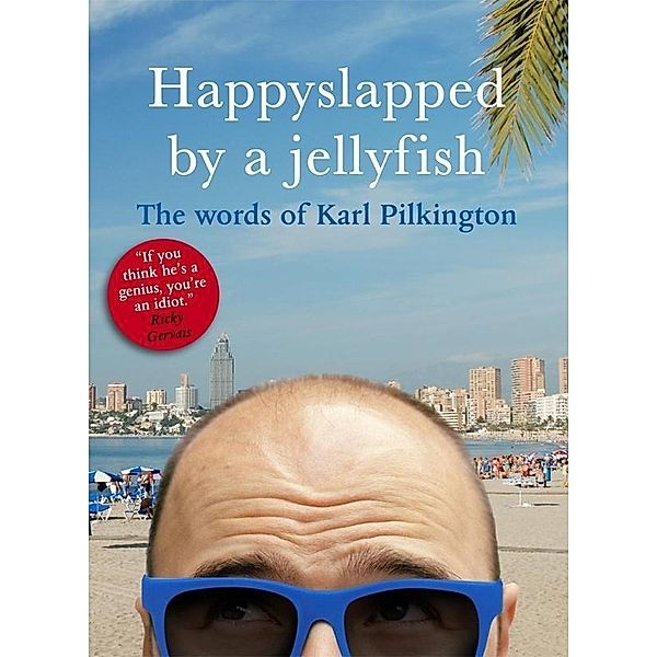 Happyslapped by a Jellyfish / DK, Karl Pilkington