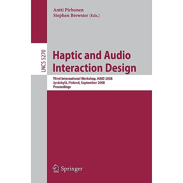 Haptic and Audio Interaction Design / Lecture Notes in Computer Science Bd.5270