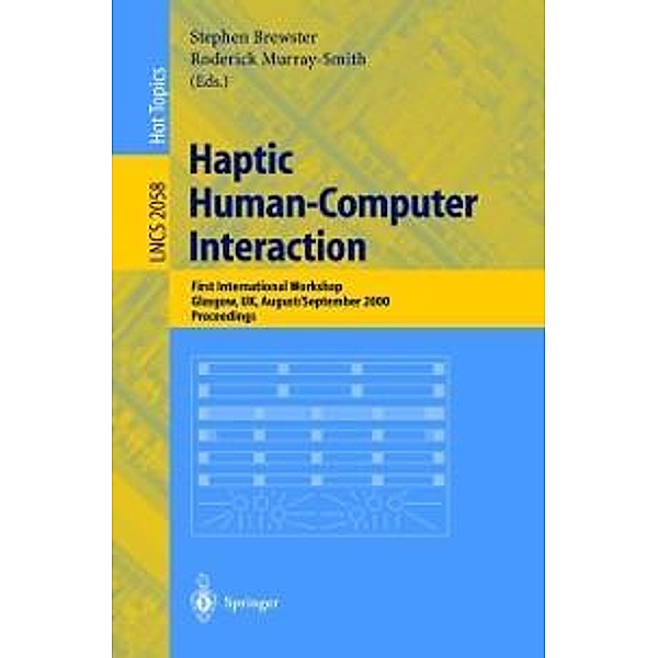 Haptic Human-Computer Interaction / Lecture Notes in Computer Science Bd.2058