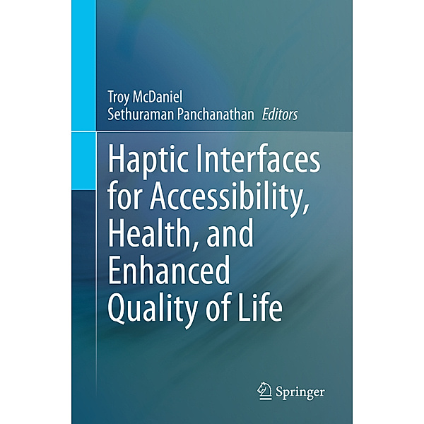 Haptic Interfaces for Accessibility, Health, and Enhanced Quality of Life
