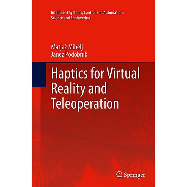 Haptics for Virtual Reality and, Matjaz Mihelj, Janez Podobnik
